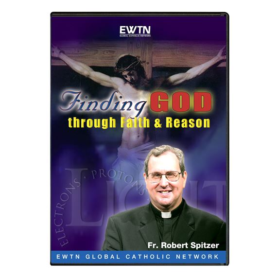 FINDING GOD THROUGH FAITH & REASON - DVD