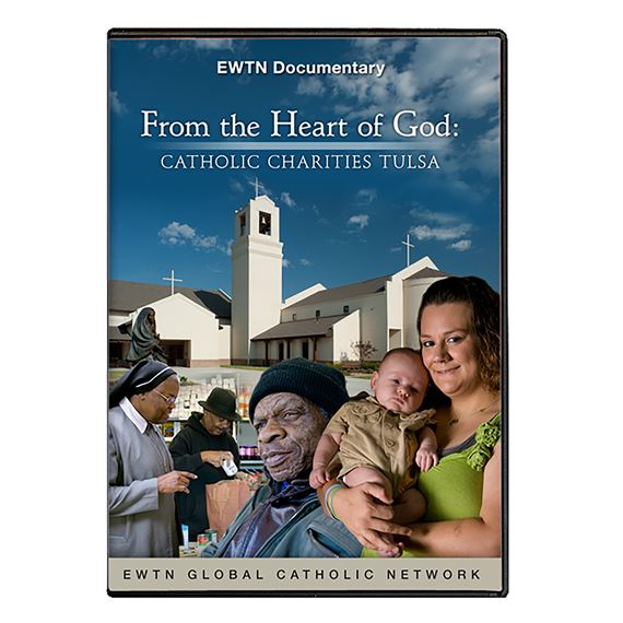 FROM THE HEART OF GOD: CATHOLIC CHARITIES TULSA