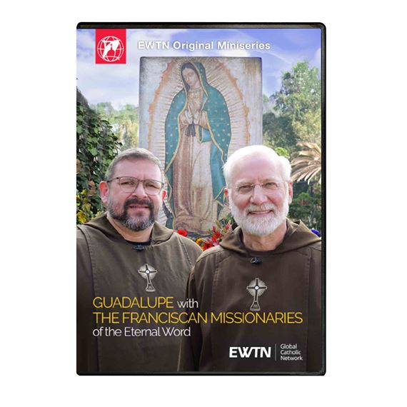 GUADALUPE WITH THE FRANCISCAN MISSIONARIES OF THE ETERNAL WORD