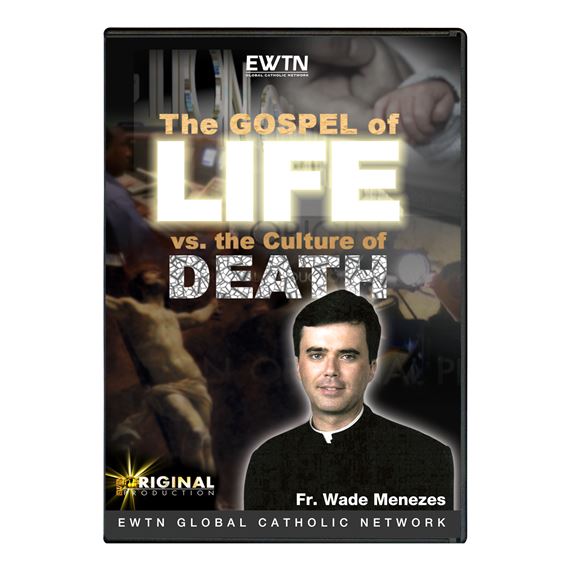 GOSPEL OF LIFE VS. CULTURE OF DEATH - DVD