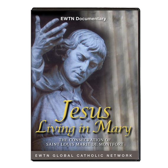 JESUS LIVING IN MARY: CONSECRATION OF ST. LOUIS