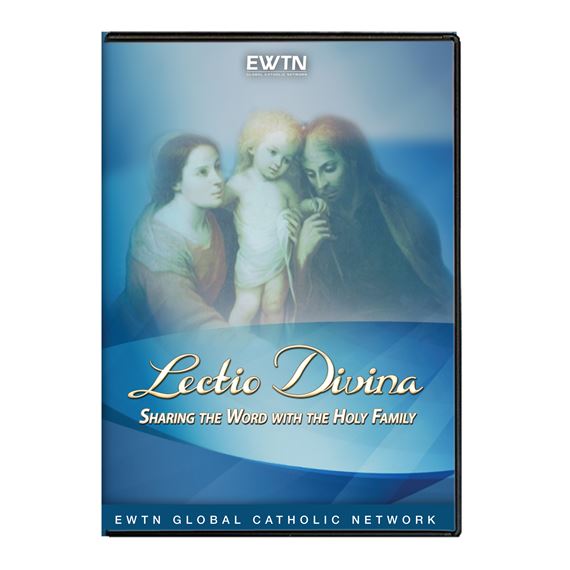 LECTIO DIVINA SHARING THE WORD W/ THE HOLY FAMILY