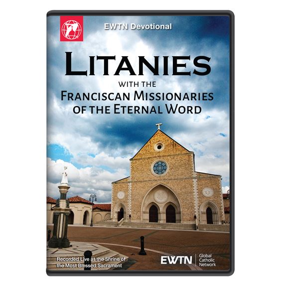 LITANIES WITH THE FRANCISCAN MISSIONARIES OF THE ETERNAL WORD DVD