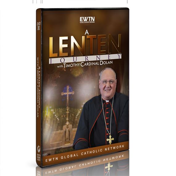 A LENTEN JOURNEY WITH CARDINAL TIMOTHY DOLAN