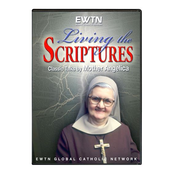 LIVING THE SCRIPTURES W/MOTHER ANGELICA