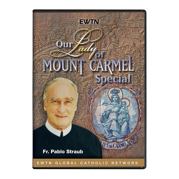 OUR LADY OF MT. CARMEL WITH FR. PABLO STRAUB - DVD