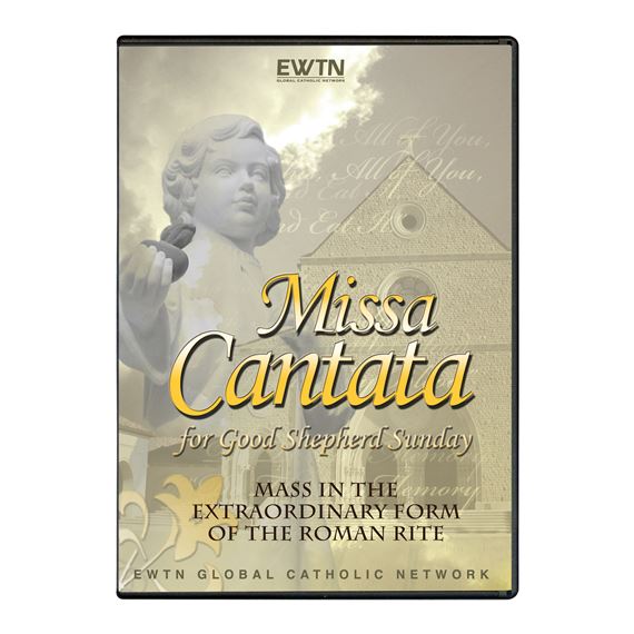 MISSA CANTATA - GOOD SHEPHERD SUNDAY 2009 - DVD