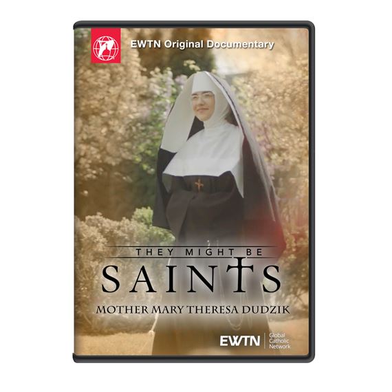 THEY MIGHT BE SAINTS: MOTHER MARY THERESA DUDZIK DVD