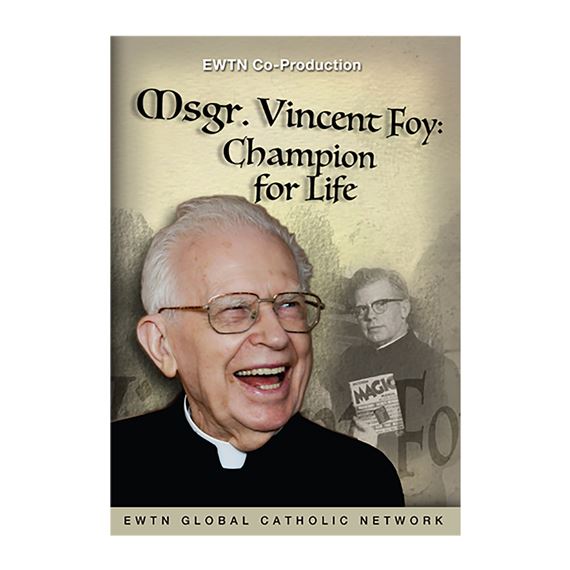 MSGR. VINCENT FOY: CHAMPION FOR LIFE - DVD