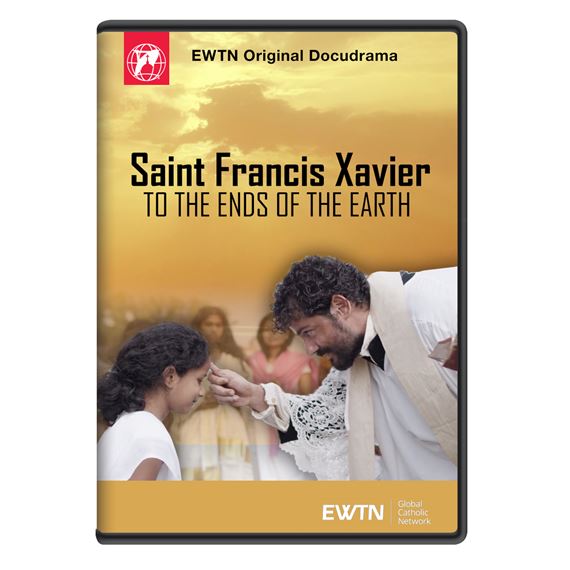 SAINT FRANCIS XAVIER - TO THE ENDS OF THE EARTH DVD