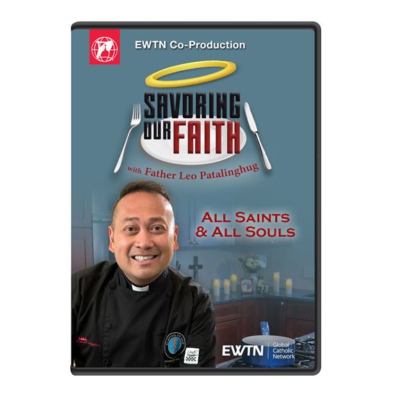SAVORING OUR FAITH - ALL SAINTS & ALL SOULS DVD