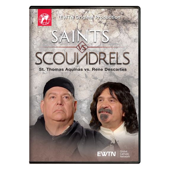 SAINTS VS. SCOUNDRELS 10: ST. THOMAS AQUINAS VS. RENE DESCARTES DVD