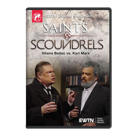 SAINTS VS. SCOUNDRELS 13: HILAIRE BELLOC VS. KARL MARX DVD