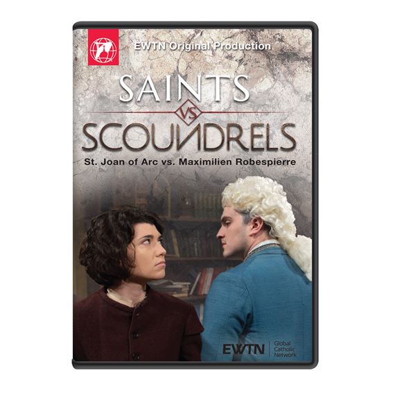 SAINTS VS. SCOUNDRELS 9 - ST. JOAN OF ARC VS. MAXIMILIEN ROBERSPIERRE DVD