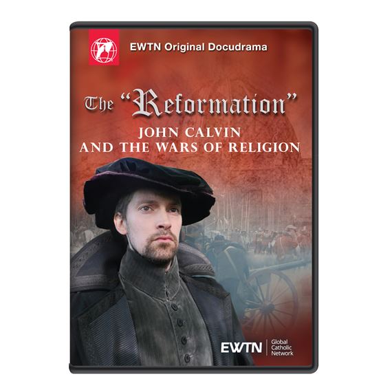 THE "REFORMATION" - JOHN CALVIN AND THE WARS OF RELIGION DVD