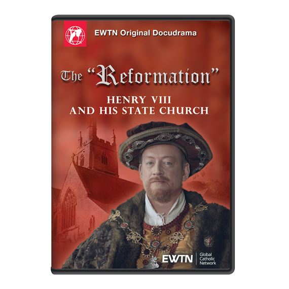 THE "REFORMATION" - HENRY VIII AND HIS STATE CHURCH DVD