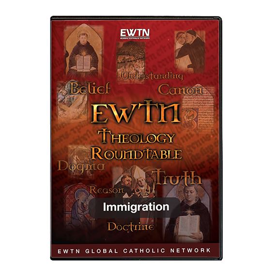 THEOLOGY ROUNDTABLE: IMMIGRATION - DVD