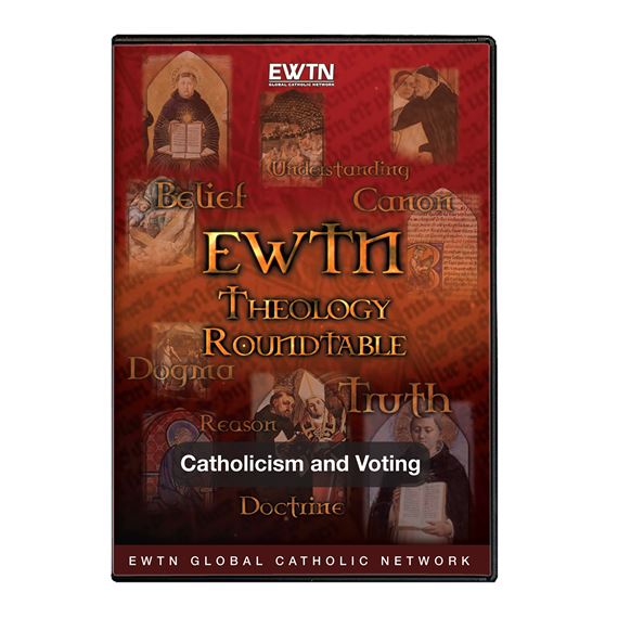 THEOLOGY ROUNDTABLE: CATHOLICISM AND VOTING - DVD