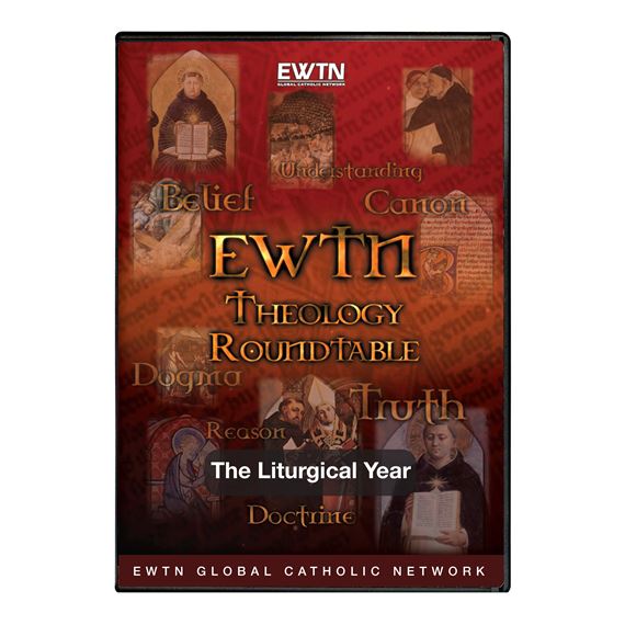 THEOLOGY ROUNDTABLE: THE LITURGICAL YEAR - DVD