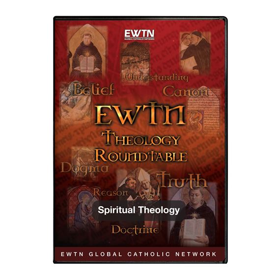 THEOLOGY ROUNDTABLE - SPIRITUAL THEOLOGY - DVD
