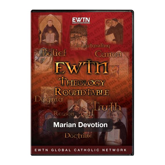 THEOLOGY ROUNDTABLE: MARIAN DEVOTION - DVD