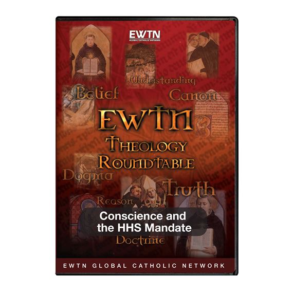 THEOLOGY ROUNDTABLE CONSCIENCE AND THE HHS MANDATE
