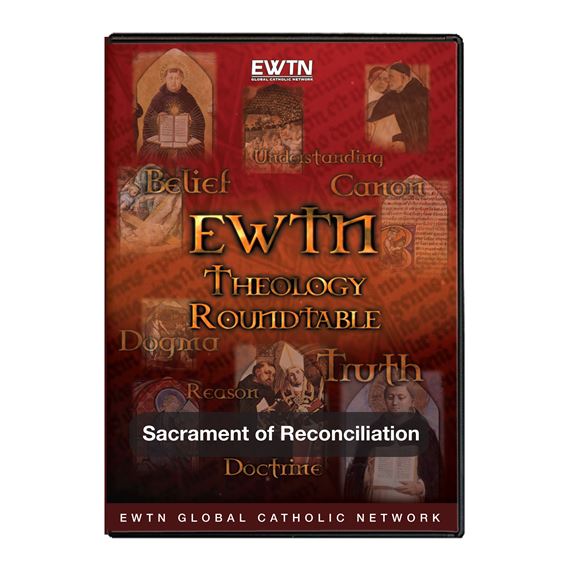 THEOLOGY ROUNDTABLE: SACRAMENT OF RECONCILIATION