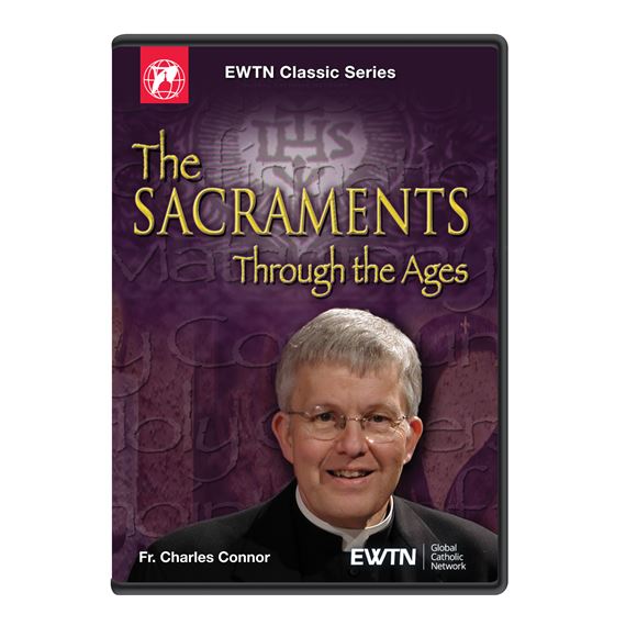 THE SACRAMENTS THROUGH THE AGES DVD