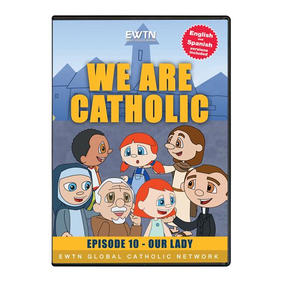 WE ARE CATHOLIC - OUR LADY - DVD