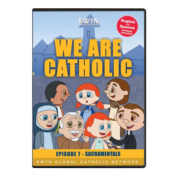 WE ARE CATHOLIC - SACRAMENTALS - DVD