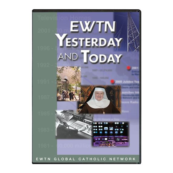 EWTN YESTERDAY AND TODAY - REVISED - DVD