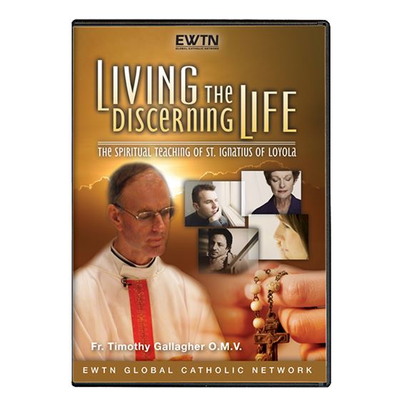 LIVING THE DISCERNING LIFE | EWTN Religious Catalogue
