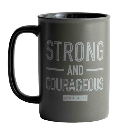 STRONG AND COURAGEOUS MUG - 14 OZ