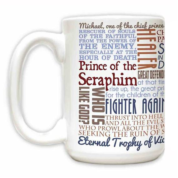 ST MICHAEL THE ARCHANGEL QUOTE MUG - 15 OZ