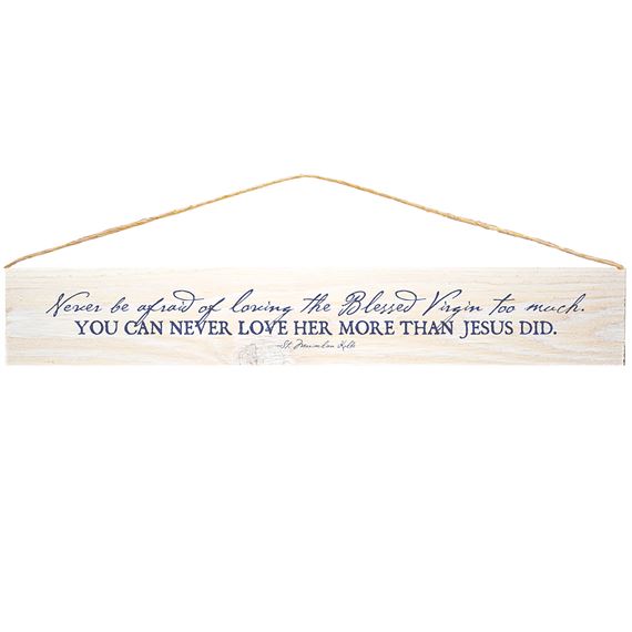 NEVER BE AFRAID ST. MAXIMILIAN KOLBE QUOTE PLAQUE