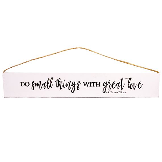 DO SMALL THINGS - ST. TERESA OF CALCUTTA PLAQUE