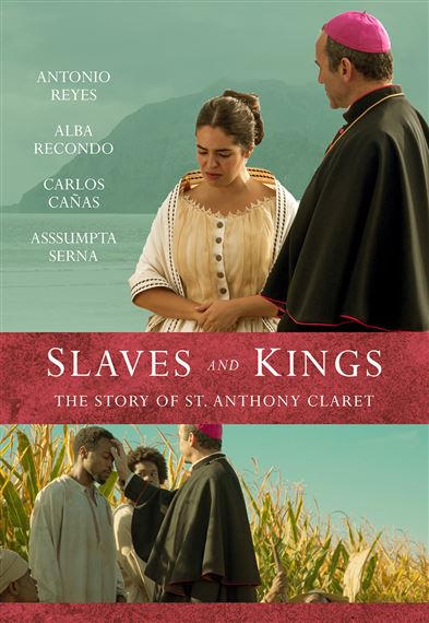 SLAVES AND KINGS - THE STORY OF ST. ANTHONY MARY CLARET (DVD)