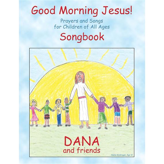 GOOD MORNING JESUS! SONGBOOK