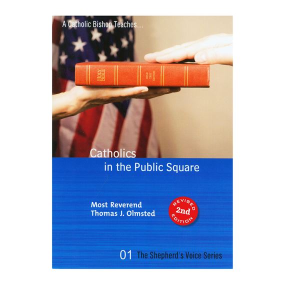 CATHOLICS IN THE PUBLIC SQUARE