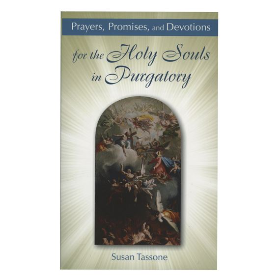 PRAYERS PROMISES & DEVOTIONS FOR THE HOLY SOULS
