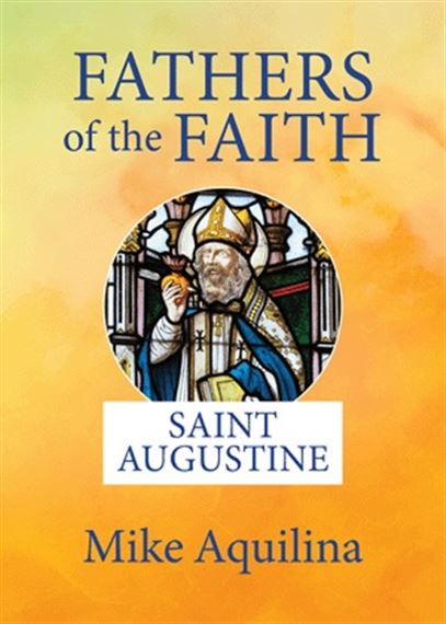 FATHERS OF THE FAITH - SAINT AUGUSTINE