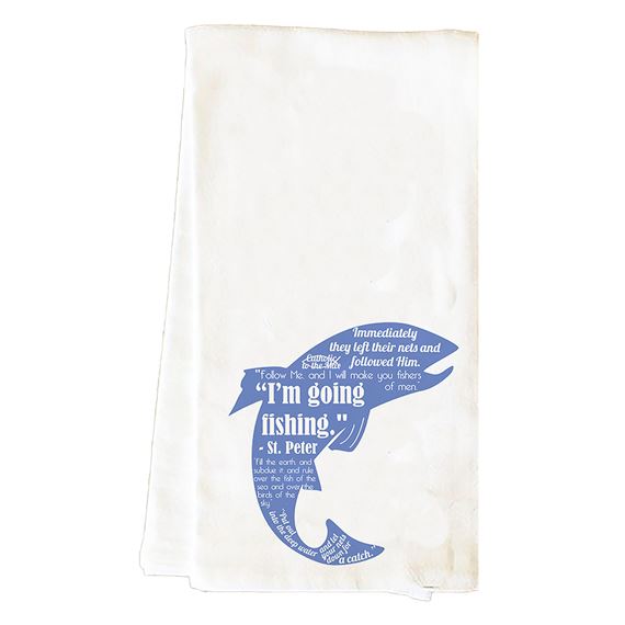 ST. PETER FISHING QUOTE - TEA TOWEL