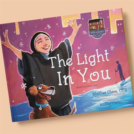 THE LIGHT IN YOU - LITTLE CONVENT IN THE BIG CITY