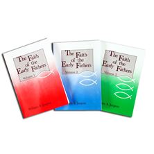 THE FAITH OF THE EARLY FATHERS- 3 BOOK SET