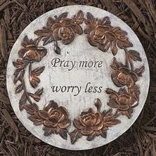 PRAY MORE WORRY LESS - GARDEN STONE 9"