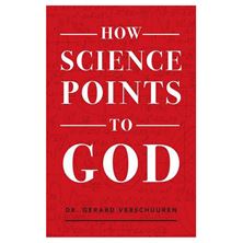 HOW SCIENCE POINTS TO GOD