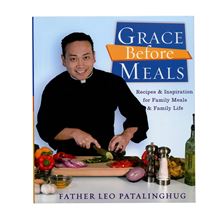 GRACE BEFORE MEALS - Recipes and Inspiration for Family Meals and Family Life