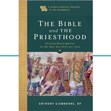 THE BIBLE AND THE PRIESTHOOD - Priestly Participation in the One Sacrifice for Sins