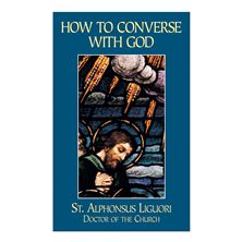HOW TO CONVERSE WITH GOD