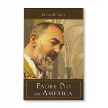 PADRE PIO AND AMERICA